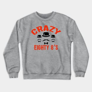 Crazy 88's Crewneck Sweatshirt